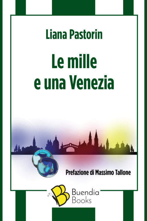 Liana Pastorin Le mille e una Venezia