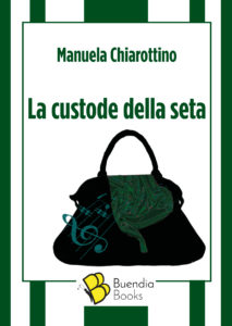 Manuela Chiarottino La custode della seta