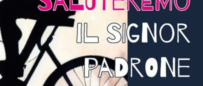 Saluteremo il signor padrone a Pinerolo