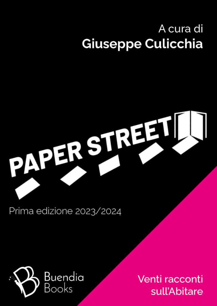 Paper Street. Venti racconti sull'Abitare - Prima edizione 2023/2024_Raccontare l'Abitare